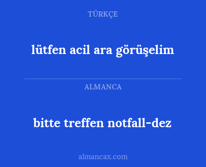 bitte treffen notfall-dez - lütfen acil ara görüşelim