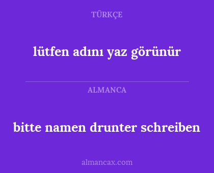 bitte namen drunter schreiben - lütfen adını yaz görünür