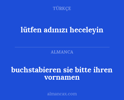 lütfen adınızı heceleyin - buchstabieren sie bitte ihren vornamen
