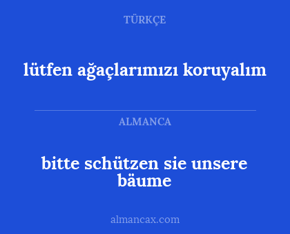lütfen ağaçlarımızı koruyalım - bitte schützen sie unsere bäume