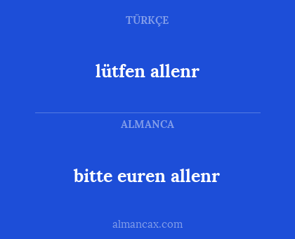 bitte euren allenr - lütfen allenr