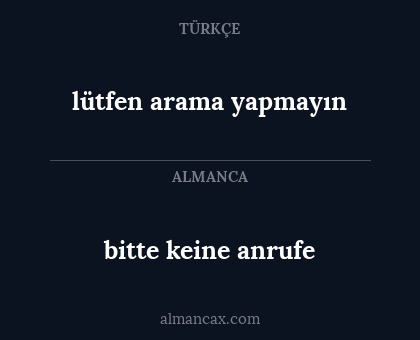bitte keine anrufe - lütfen arama yapmayın