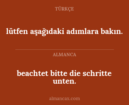 lütfen aşağıdaki adımlara bakın. - beachtet bitte die schritte unten.
