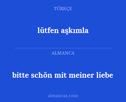 lütfen aşkımla - bitte schön mit meiner liebe