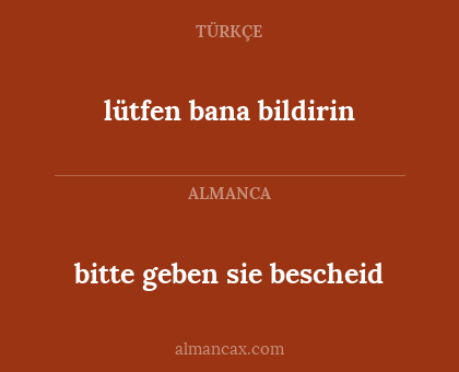 lütfen bana bildirin - bitte geben sie bescheid