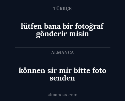 können sir mir bitte foto senden - lütfen bana bir fotoğraf gönderir misin