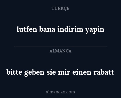 bitte geben sie mir einen rabatt - lutfen bana indirim yapin