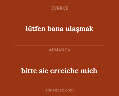 lütfen bana ulaşmak - bitte sie erreiche mich