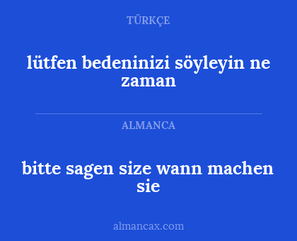 bitte sagen size wann machen sie - lütfen bedeninizi söyleyin ne zaman