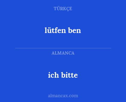 lütfen ben - ich bitte