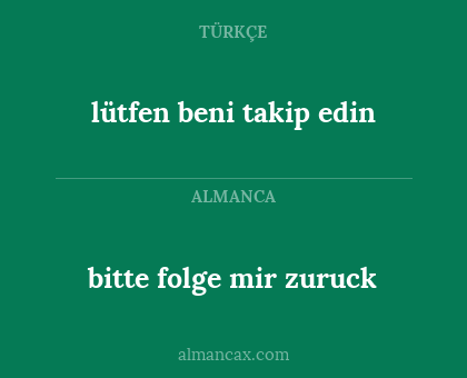 lütfen beni takip edin - bitte folge mir zuruck