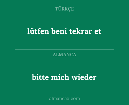 lütfen beni tekrar et - bitte mich wieder