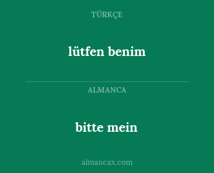 bitte mein - lütfen benim
