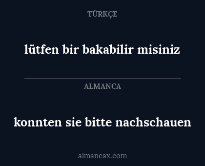 lütfen bir bakabilir misiniz - konnten sie bitte nachschauen