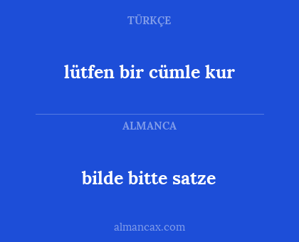 bilde bitte satze - lütfen bir cümle kur