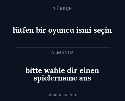 lütfen bir oyuncu ismi seçin - bitte wahle dir einen spielername aus