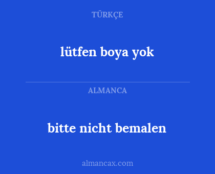 bitte nicht bemalen - lütfen boya yok