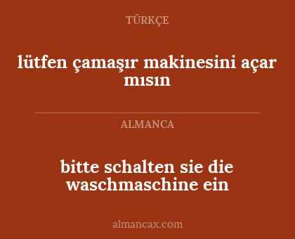 bitte schalten sie die waschmaschine ein - lütfen çamaşır makinesini açar mısın