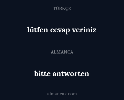 lütfen cevap veriniz - bitte antworten