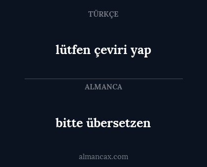 bitte übersetzen - lütfen çeviri yap