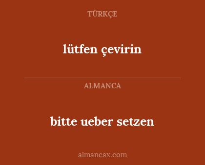bitte ueber setzen - lütfen çevirin