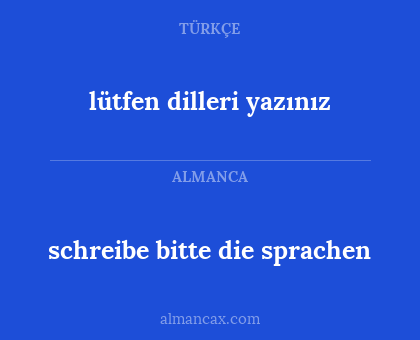 schreibe bitte die sprachen - lütfen dilleri yazınız