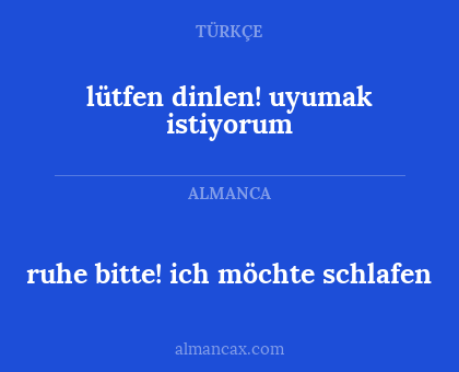 ruhe bitte! ich möchte schlafen - lütfen dinlen! uyumak istiyorum