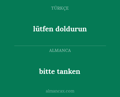 lütfen doldurun - bitte tanken