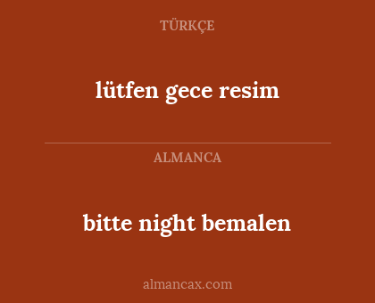 bitte night bemalen - lütfen gece resim