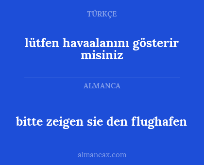 bitte zeigen sie den flughafen - lütfen havaalanını gösterir misiniz