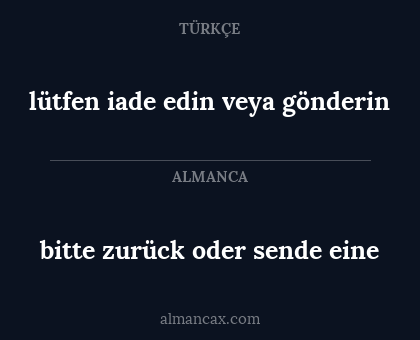 lütfen iade edin veya gönderin - bitte zurück oder sende eine