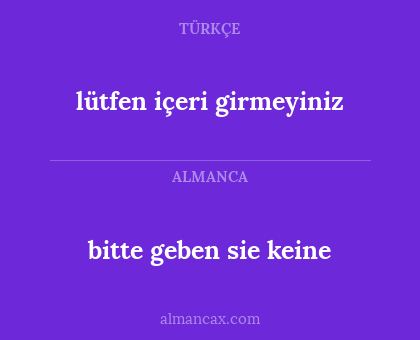 bitte geben sie keine - lütfen içeri girmeyiniz