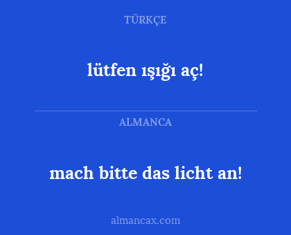 lütfen ışığı aç! - mach bitte das licht an!