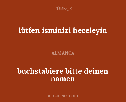 buchstabiere bitte deinen namen - lütfen isminizi heceleyin