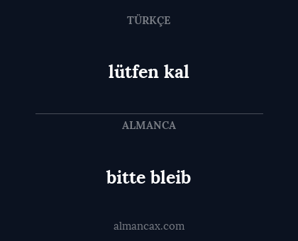lütfen kal - bitte bleib