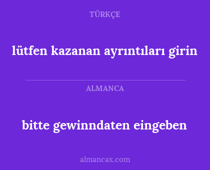 bitte gewinndaten eingeben - lütfen kazanan ayrıntıları girin