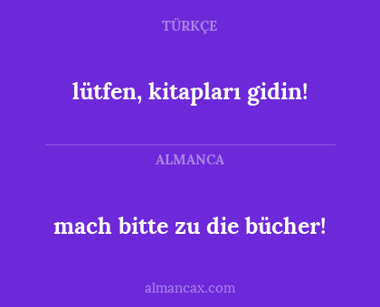 mach bitte zu die bücher! - lütfen, kitapları gidin!