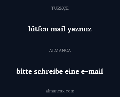 bitte schreibe eine e-mail - lütfen mail yazınız