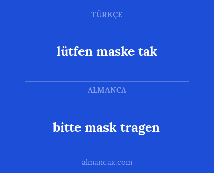 bitte mask tragen - lütfen maske tak