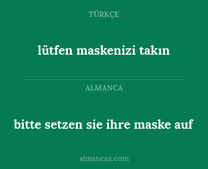 bitte setzen sie ihre maske auf - lütfen maskenizi takın