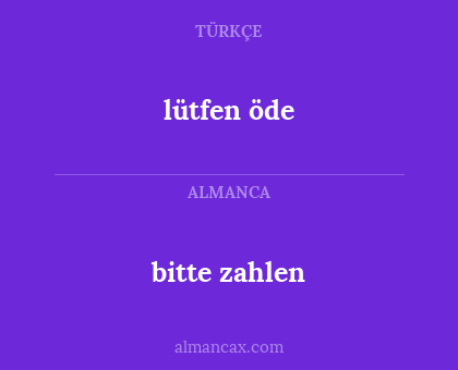 bitte zahlen - lütfen öde