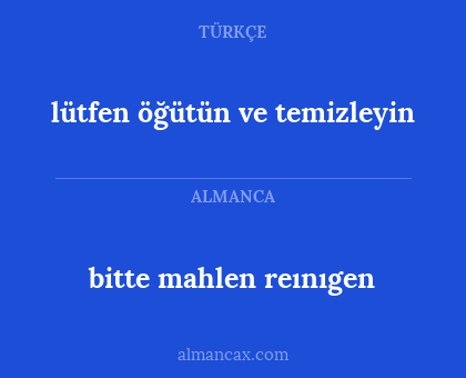 bitte mahlen reınıgen - lütfen öğütün ve temizleyin