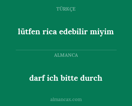 darf ich bitte durch - lütfen rica edebilir miyim