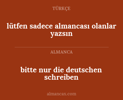 bitte nur die deutschen schreiben - lütfen sadece almancası olanlar yazsın