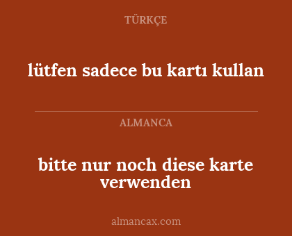 lütfen sadece bu kartı kullan - bitte nur noch diese karte verwenden