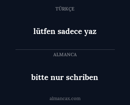 lütfen sadece yaz - bitte nur schriben