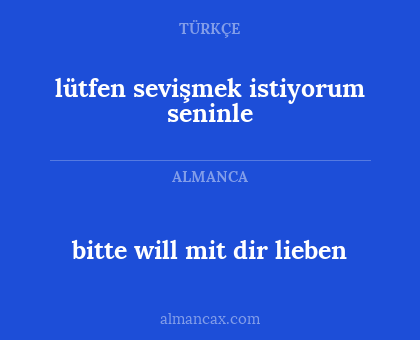 bitte will mit dir lieben - lütfen sevişmek istiyorum seninle