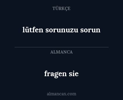 fragen sie - lütfen sorunuzu sorun
