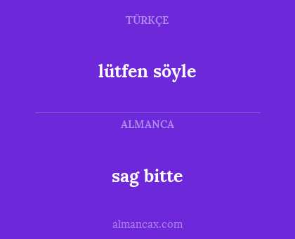 lütfen söyle - sag bitte