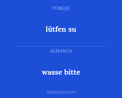 lütfen su - wasse bitte